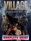 Resident Evil Village Cmplete Guide: Best Tips, Tricks, Walkthroughs and Strategies to Become a Pro Player- English (144 pages - Paperback)